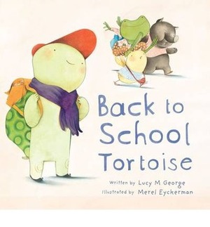 Back to School Tortoise by Merel Eyckerman, Lucy M. George