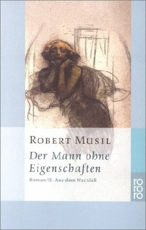 Der Mann ohne Eigenschaften II: Aus dem Nachlaß by Robert Musil, Adolf Frisé