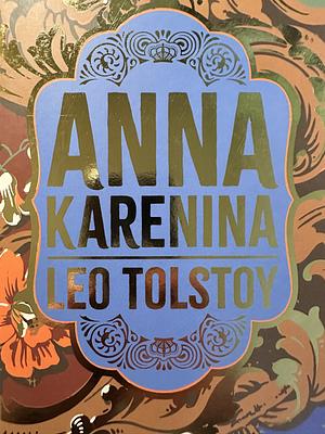 Anna Karenina by Leo Tolstoy