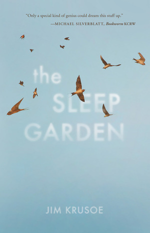 The Sleep Garden by Jim Krusoe