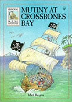 Mutiny at Crossbones Bay by Mark Burgess