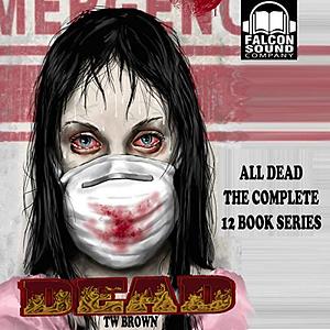 ALL DEAD by T. W. Brown