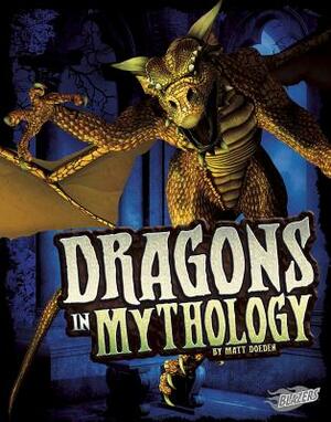 Dragons in Mythology by Matt Doeden