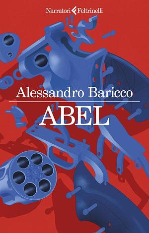 Abel by Alessandro Baricco