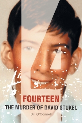 Fourteen: The Murder of David Stukel by Bill O'Connell
