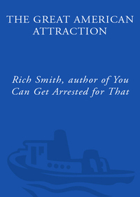 The Great American Attraction: Two Brits Discover the Rollicking World of American Festivals by Rich Smith