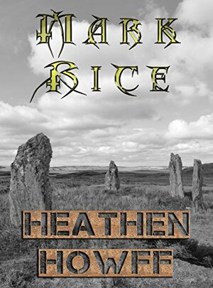 Heathen Howff by Mark Rice
