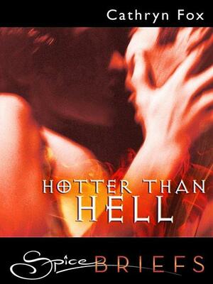 Hotter Than Hell by Cathryn Fox