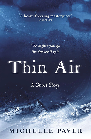 Thin Air: The most chilling and compelling ghost story of the year by Michelle Paver