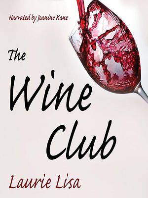 The Wine Club by Laurie Lisa