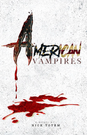 American Vampires by Nick Totem