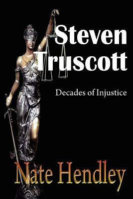 Steven Truscott: Decades of Injustice by Nate Hendley