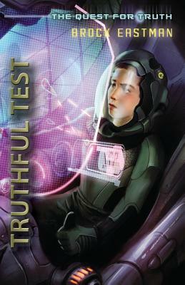 Truthful Test: An Oliver Wikk Adventure by Brock Eastman