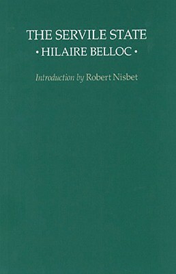 The Servile State by Hilaire Belloc