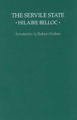 The Servile State by Hilaire Belloc