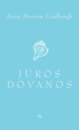 Jūros dovanos by Anne Morrow Lindbergh