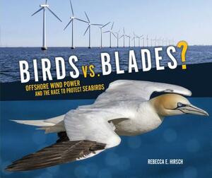 Birds vs. Blades? by Rebecca E. Hirsch