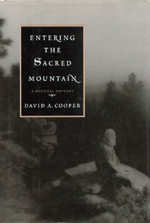 Entering the Sacred Mountain: a Mystical Odyssey by David A. Cooper