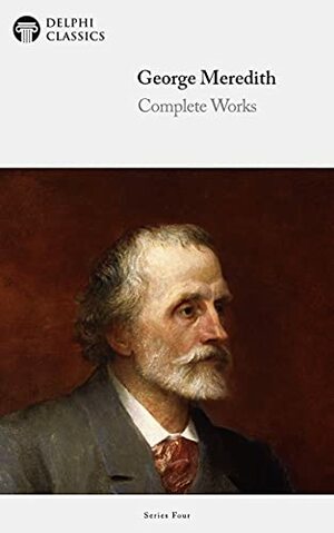 Complete Works of George Meredith by George Meredith