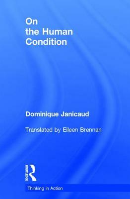 On the Human Condition by Dominique Janicaud
