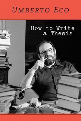 How to Write a Thesis by Geoff Farina, Umberto Eco, Caterina Mongiat Farina, Francesco Erspamer
