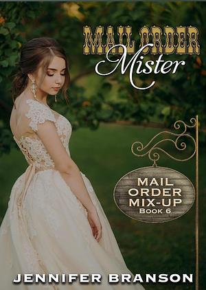 Mail Order Mister by Jennifer Branson