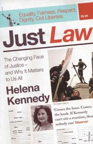 Just Law: The Changing Face of Justice - and Why It Matters to Us All by Helena Kennedy