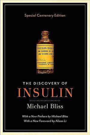 The Discovery of Insulin: Special Centenary Edition by Michael Bliss