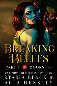 Breaking Belles by Stasia Black, Alta Hensley