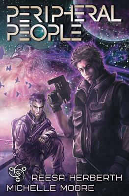Peripheral People by Reesa Herberth, Michelle Moore