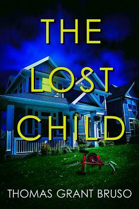The Lost Child by Thomas Grant Bruso, Thomas Grant Bruso