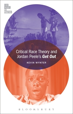 Critical Race Theory and Jordan Peele's Get Out by Kevin Wynter