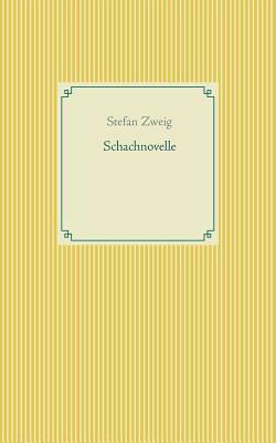 Schachnovelle by Stefan Zweig