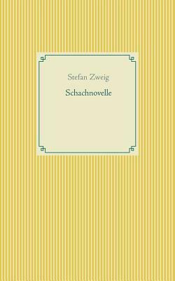 Schachnovelle by Stefan Zweig