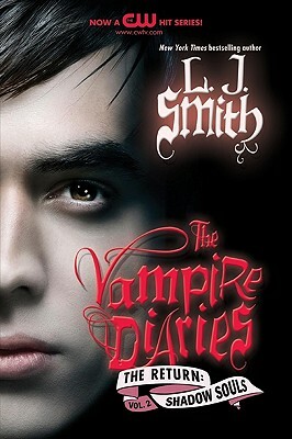 The Vampire Diaries: The Return: Shadow Souls by L.J. Smith