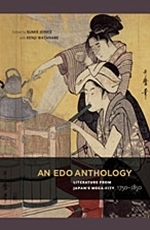 An EDO Anthology: Literature from Japan's Mega-City, 1750-1850 by Sumie Jones