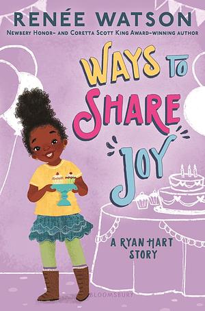 Ways to Share Joy by Renée Watson