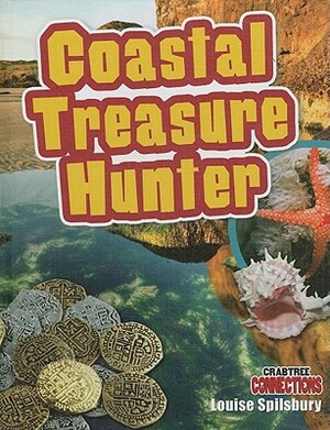 Coastal Treasure Hunter by Louise A. Spilsbury