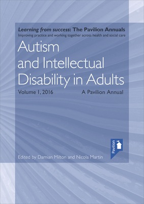 Autism and Intellectual Disability in Adults Volume 1 by Nicola Martin, Damian Milton