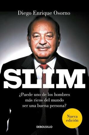 Slim by Diego Enrique Osorno