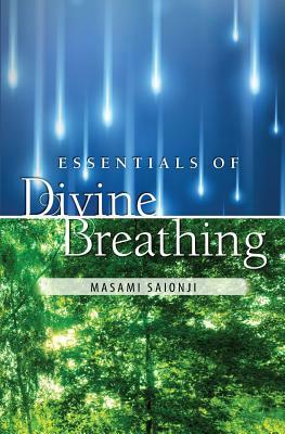 Essentials of Divine Breathing by Masami Saionji