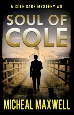 Soul of Cole: A Mystery and Suspense Novel by Micheal Maxwell