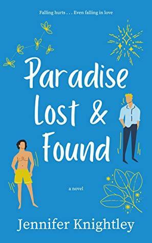 Paradise Lost & Found by Jennifer Knightley