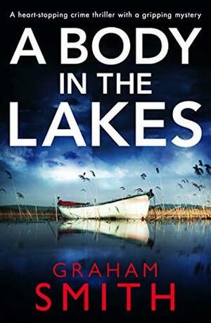 A Body in the Lakes by Graham Smith