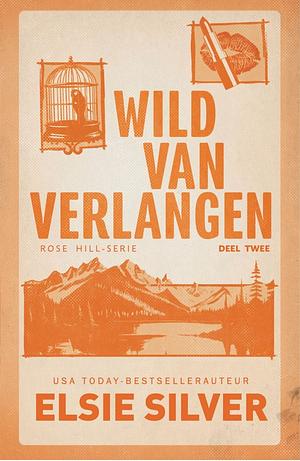 Wild van verlangen by Elsie Silver
