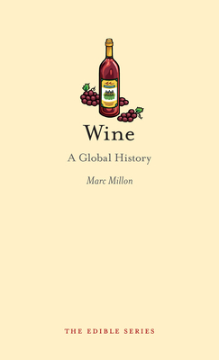 Wine: A Global History by Marc Millon