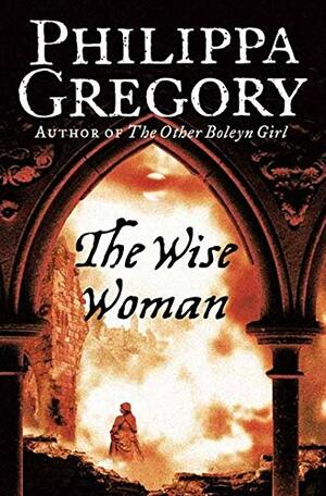 The Wise Woman by Philippa Gregory
