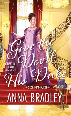 Give the Devil His Duke by Anna Bradley