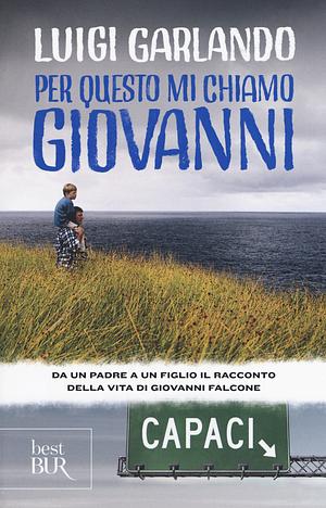 Per Questo Mi Chiamo Giovanni by Luigi Garlando