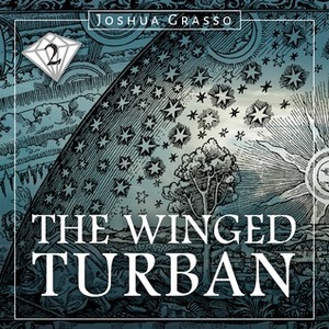 The Winged Turban by Joshua Grasso